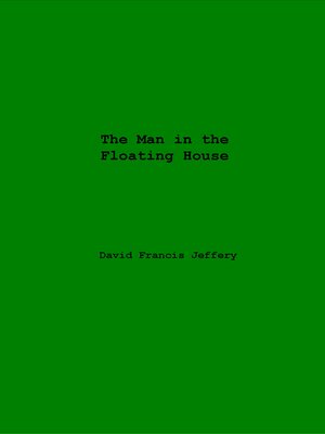 cover image of The Man In the Floating House